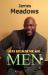 Just Because We Are Men