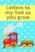 Letters to My Son As You Grow : Unique Keepsake Journal Notebook to Write Letters to Your Son - Perfect Baby Shower Gift for New or Expecting Mother of a Baby Boy