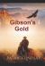 Gibson's Gold : A Chance Reilly Novel