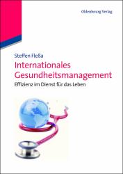 Internationales Gesundheitsmanagement : Effizienz Im Dienst Für das Leben