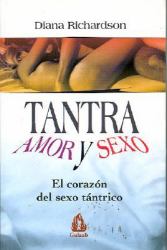 Tantra: Amor y Sexo : El Corazon del Sexo Tantrico
