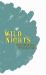 Wild Nights : Heart Wisdom from Five Women Poets
