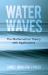 Water Waves : The Mathematical Theory with Applications