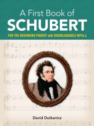 A First Book of Schubert : With Downloadable MP3s