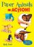 Paper Animals in Action! : Clothespins Make the Models Move!