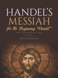 Handel's Messiah for the Beginning Pianist : With Downloadable MP3s