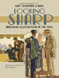 Looking Sharp : Menswear Illustration in the 1920s from the Catalogs of Hart Schaffner and Marx