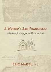 A Writer's San Francisco : A Guided Journey for the Creative Soul