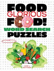 Food Glorious Food!  : Word Search Puzzles