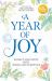 A Year of Joy : Reflect and Write with Songs and Scripture