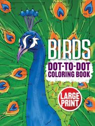Birds Dot-To-Dot Coloring Book (Large Print)