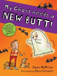 My Ghost Needs a New Butt!