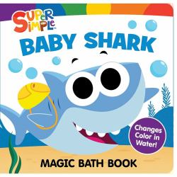 Super Simple Baby Shark Magic Bath Book : Changes Color in Water!