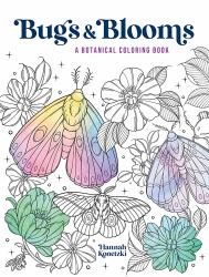 Bugs and Blooms: a Botanical Coloring Book