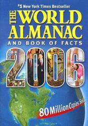 The World Almanac and Book of Facts 2006