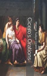 Cicero's Orations