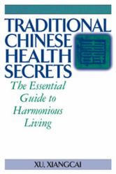 Traditional Chinese Health Secrets : The Essential Guide to Harmonious Living