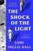 The Shock of the Light The Shock of the Light