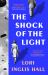 The Shock of the Light The Shock of the Light