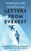 Letters from Everest : Unpublished Letters from Mallory's Life and Death in the Mountains Letters from Everest : Unpublished Letters from Mallory's Life and Death in the Mountains