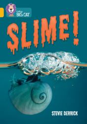 Slime!: Band 09/Gold (Collins Big Cat)