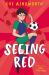 Seeing Red Seeing Red