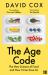 The Age Code : The New Science of Food and How It Can Save Us