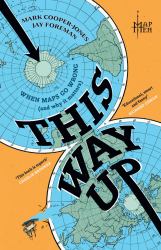 This Way Up : When Maps Go Wrong (and Why It Matters)