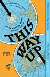 This Way Up : When Maps Go Wrong (and Why It Matters)