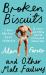 Broken Biscuits: and Other Male Failures