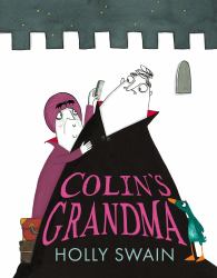 Colin's Grandma (a Colin and Duck Story)