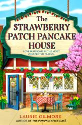 The Strawberry Patch Pancake House (Dream Harbor, Book 4)