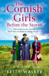 The Cornish Girls Before the Storm (the Cornish Girls Series, Book 9)