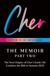 Cher : The Memoir, Part Two