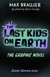 The Last Kids on Earth: the Graphic Novel
