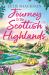 Journey to the Scottish Highlands Journey to the Scottish Highlands