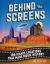 Behind the Screens : The History of Film in 100 Iconic Locations