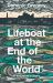 Lifeboat at the End of the World : A Volunteer's Story