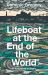Lifeboat at the End of the World : A Volunteer's Story