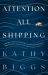 Attention All Shipping Attention All Shipping