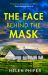 The Face Behind the Mask