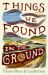 Things We Found in the Ground : A Metal-Detecting Journey Through Britain