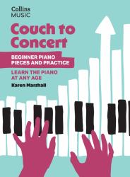 Couch to Concert: Beginner Piano Pieces and Practice