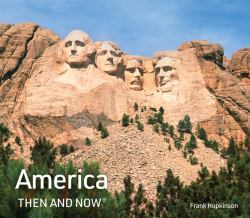 America Then and Now (Then and Now)