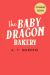 The Baby Dragon Bakery (the Baby Dragon Series)