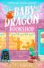 The Baby Dragon Bookshop (the Baby Dragon Series) The Baby Dragon Bookshop (the Baby Dragon Series)