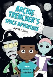 Archie Trencher's Space Adventure : Fluency 8