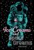 Ice Creams and Space Dreams : Fluency 7