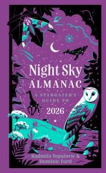 Night Sky Almanac 2026: a Stargazer's Guide