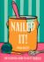 Nailed It!: the Essential Guide to Do It Yourself